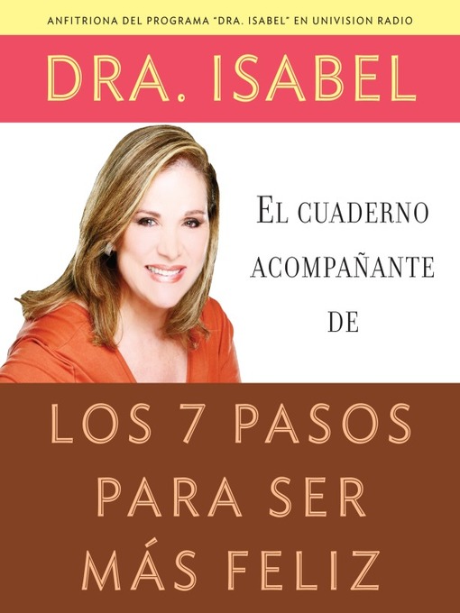 Title details for El cuaderno acompañante de los 7 pasos para ser más feliz by Dra. Isabel Gómez-Bassols - Available